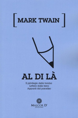 Al di là: Il privilegio della tomba-Lettere dalla terra-Appunti dal paradiso