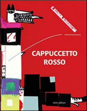 Cappuccetto Rosso. Ediz. illustrata