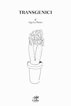 Transgenici. Ediz. illustrata