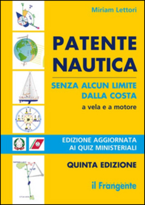 Patente nautica senza alcun limite dalla costa. A vela e a motore. Con nuovi quiz ministeriali