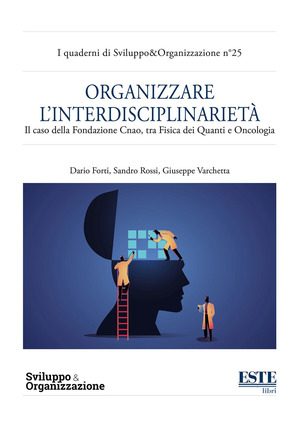 Organizzare l’interdisciplinarietà. Il caso della Fondazione Cnao, tra fisica dei quanti e oncologia