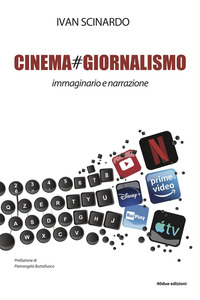Cinema#giornalismo. Immaginario e narrazione