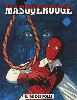 Il re dei folli. Masquerouge