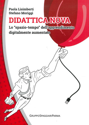 Didattica nova. Lo «spazio-tempo» dell’apprendimento digitalmente aumentato