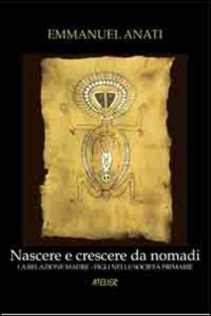 Nascere e crescere da nomadi. La relazione madre-figli nelle società primarie