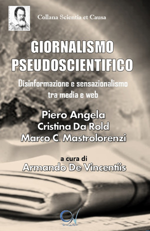 Giornalismo pseudoscientifico. Disinformazione e sensazionalismo tra media e web