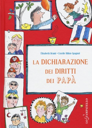 La dichiarazione dei diritti dei papà La dichiarazione dei diritti dei papà