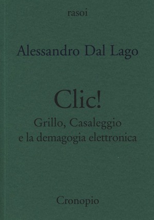 Clic. Grillo, Casaleggio e la demagogia elettronica