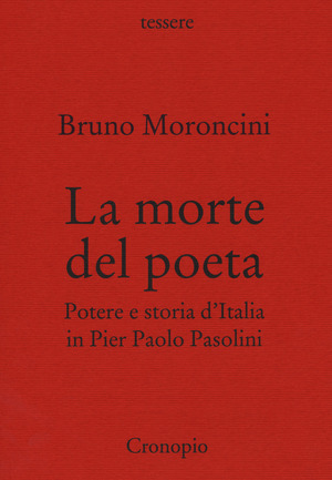 La morte del poeta. Potere e storia d'Italia in Pasolini