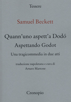 Quann’ uno aspett’ a Dodò. Una tragicommedia in due atti. Testo napoletano a fronte
