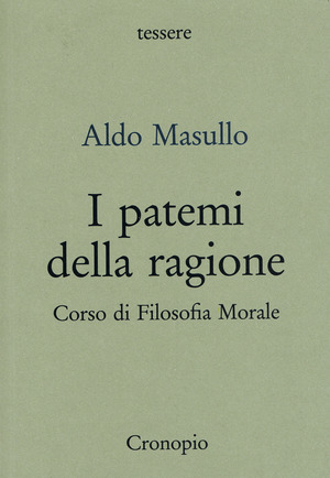 I patemi della ragione. Corso di filosofia morale