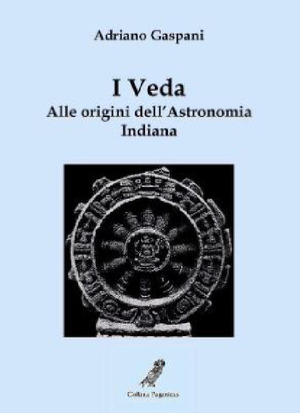I Veda. Alle origini dell'astronomia indiana
