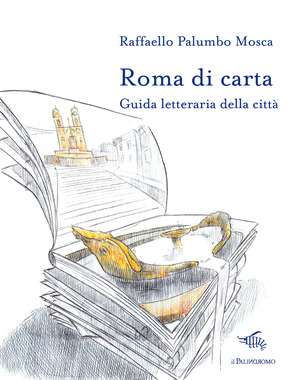 Roma di carta. Guida letteraria della città. Con Carta geografica ripiegata