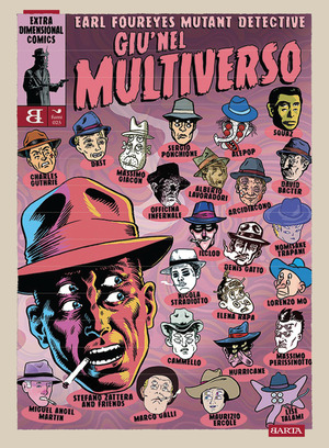 Earl Foureyes Mutant Detective. Giù nel multiverso