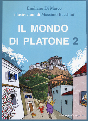 Il mondo di Platone: Il simposio di Spallone-La vendetta di Atena-Spallone e l'anello magico-Spallone e l'origine delle cose