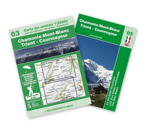 Chamonix-Mont Blanc Trient-Courmayeur. Con mappa escursionistica 1:25000. Ediz. multilingue