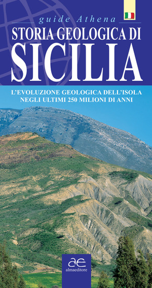 Storia geologica di Sicilia. L'evoluzione geologica dell'isola negli ultimi 250 milioni di anni