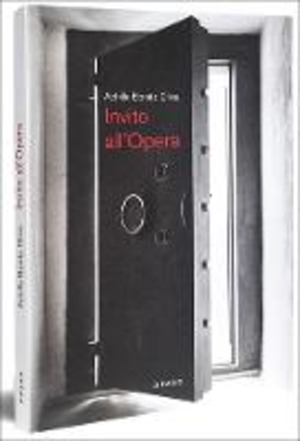 Invito all'opera. Ediz. italiana e inglese