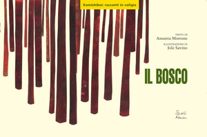Il bosco. Versione kamishibai. Ediz. a colori. Con valigia in legno