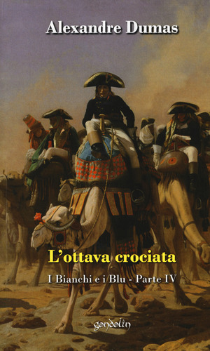 L' ottava crociata. I bianchi e i blu