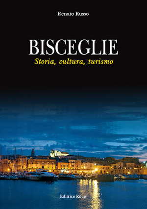 Bisceglie. Storia, cultura, turismo