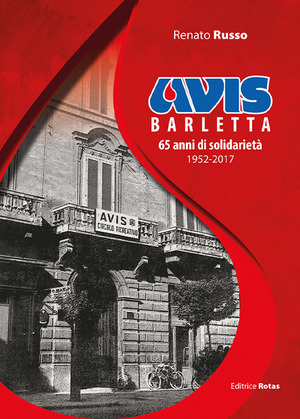 Avis Barletta. 65 anni di solidarietà 1952-2017
