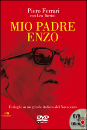 Mio padre Enzo. Dialoghi su un grande italiano del Novecento. Con DVD