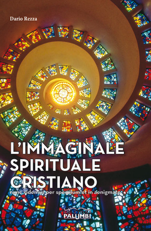 L' immaginale spirituale cristiano. Nunc videmus per speculum et in aenigmate