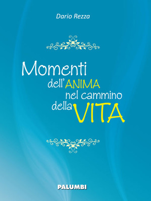 Momenti dell'anima nel cammino della vita