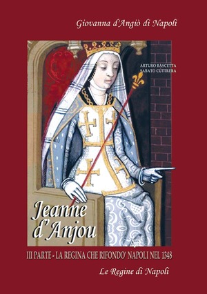 Jeanne D'Anjou. Giovanna I D'Angiò regina di Napoli