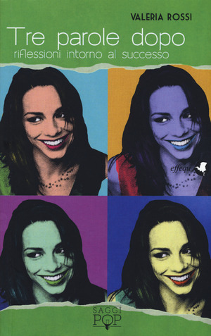 Tre parole dopo. Riflessioni intorno al successo