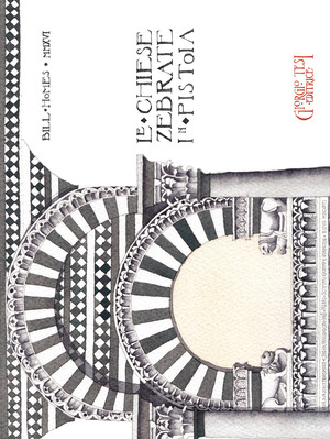 Le chiese zebrate in Pistoia. Ediz. bilingue