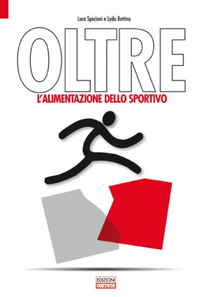 Oltre. L'alimentazione dello sportivo