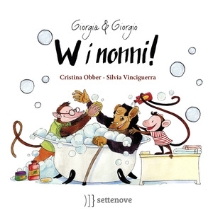 W i nonni! Ediz. illustrata W i nonni! Ediz. illustrata
