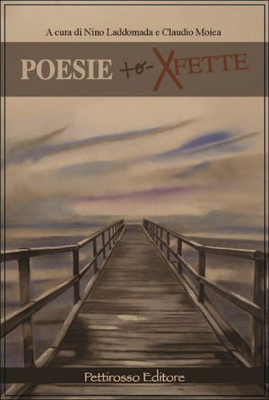 Poesie + o - xfette. Laboratorio di poesie con degenti del rep. psichiatrico di Carbonia