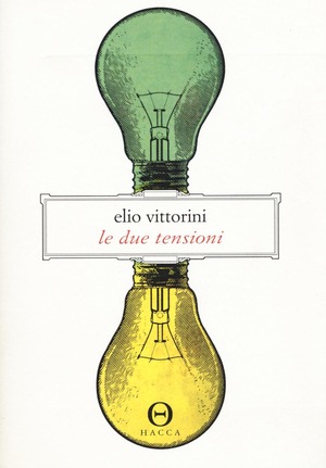 Le due tensioni. Appunti per una ideologia della letteratura