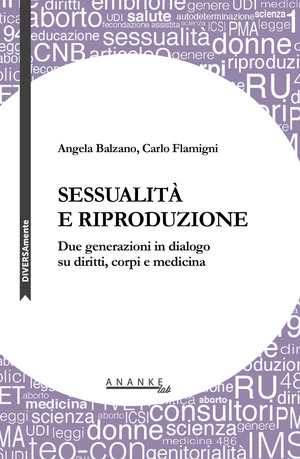 Sessualità e riproduzione. Due generazioni in dialogo su diritti, corpi e medicina