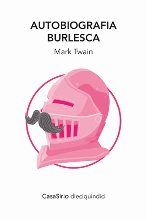 Autobiografia burlesca (e altre storie). Ediz. ampliata