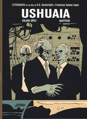 Ushuaia. L'ultimo eternauta