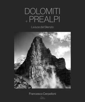 Dolomiti e Prealpi. La luce del silenzio