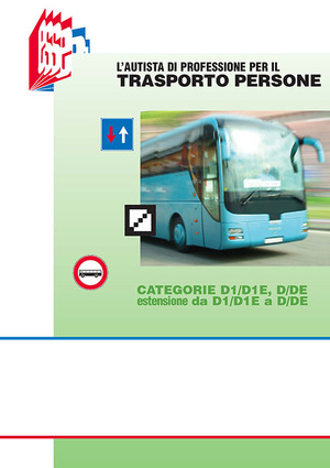 L' autista di professione per il trasporto persone. Categorie D1/D1E, D/DE estensione da D1/D1E a D/DE