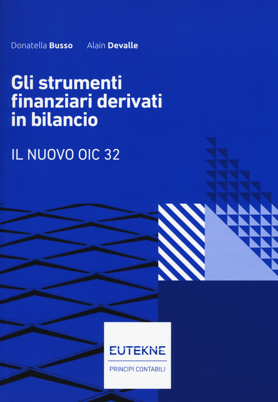 Gli  strumenti finanziari derivati in bilancio. Il nuovo OIC 32