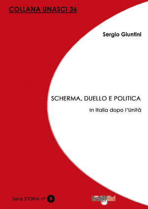 Scherma, duello e politica. In Italia dopo l'Unità