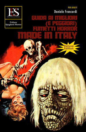 Guida ai migliori (e peggiori) fumetti horror made in Italy. Ediz. speciale