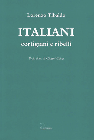 Italiani. Cortigiani e ribelli