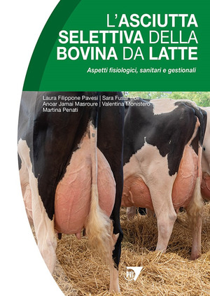 L' asciutta selettiva della bovina da latte. Aspetti fisiologici, sanitari e gestionali