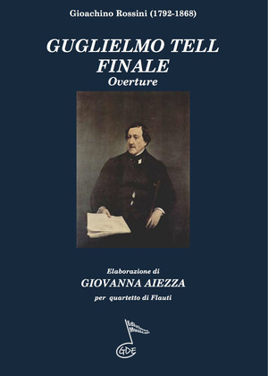 Guglielmo Tell. Finale. Ouverture. Per quartetto di flauti