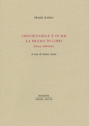 Indubitabile è in me la brama di libri