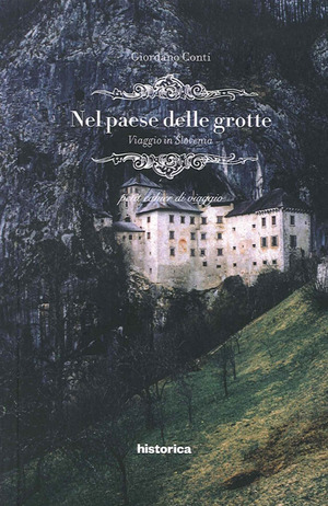 Nel paese delle grotte. Viaggio in Slovenia