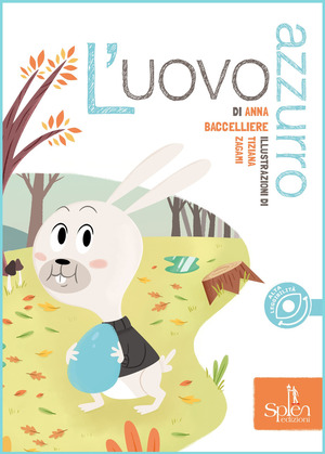 L' uovo azzurro. Ediz. illustrata